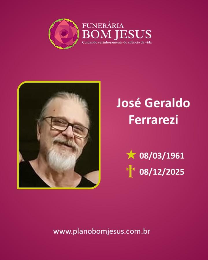 A Funerária Bom Jesus comunica o falecimento do Sr. JOSÉ GERALDO FERRAREZI