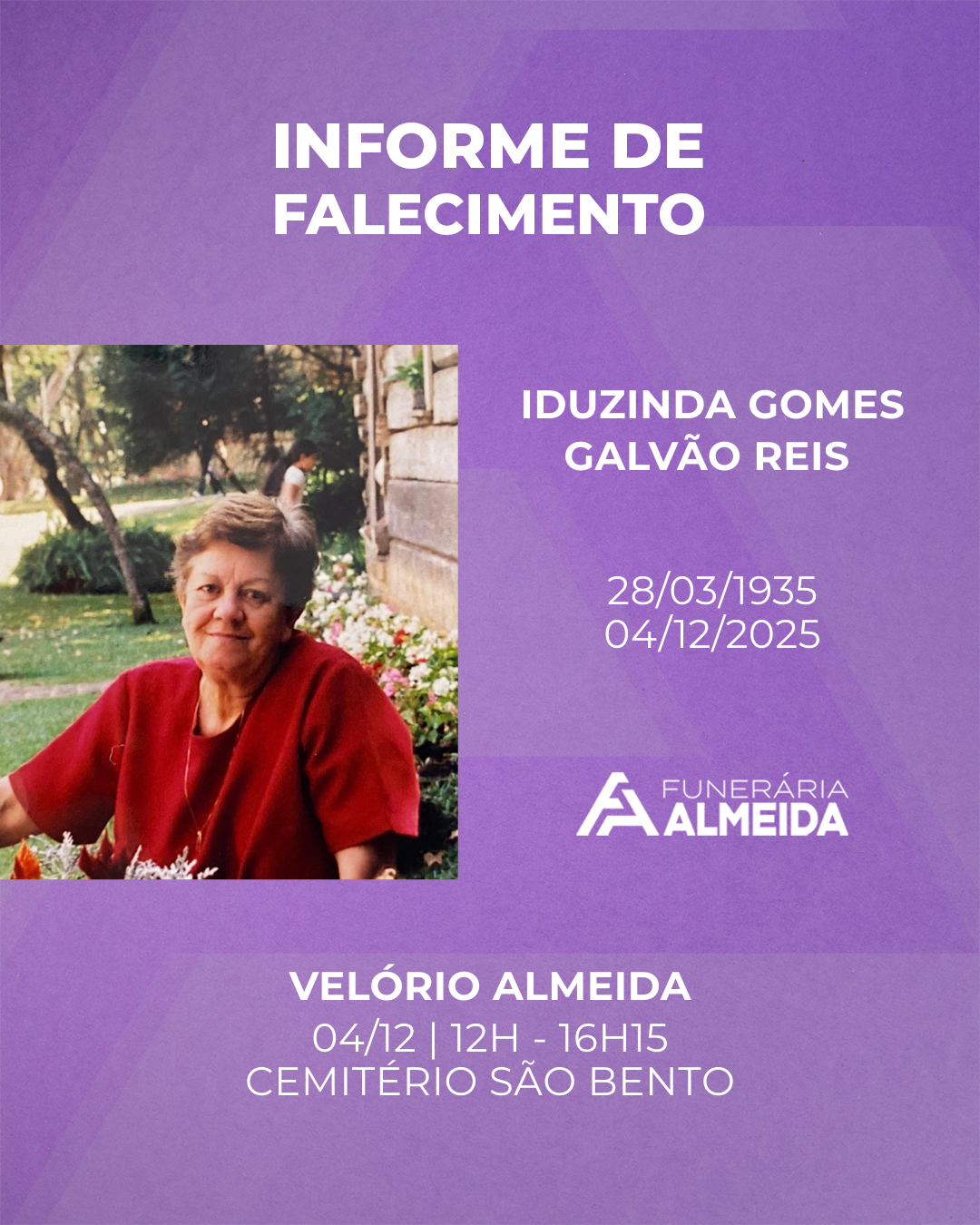 Comunicamos o falecimento da SRA. IDUZINDA GOMES GALVÃO REIS mais conhecida como ZINDA