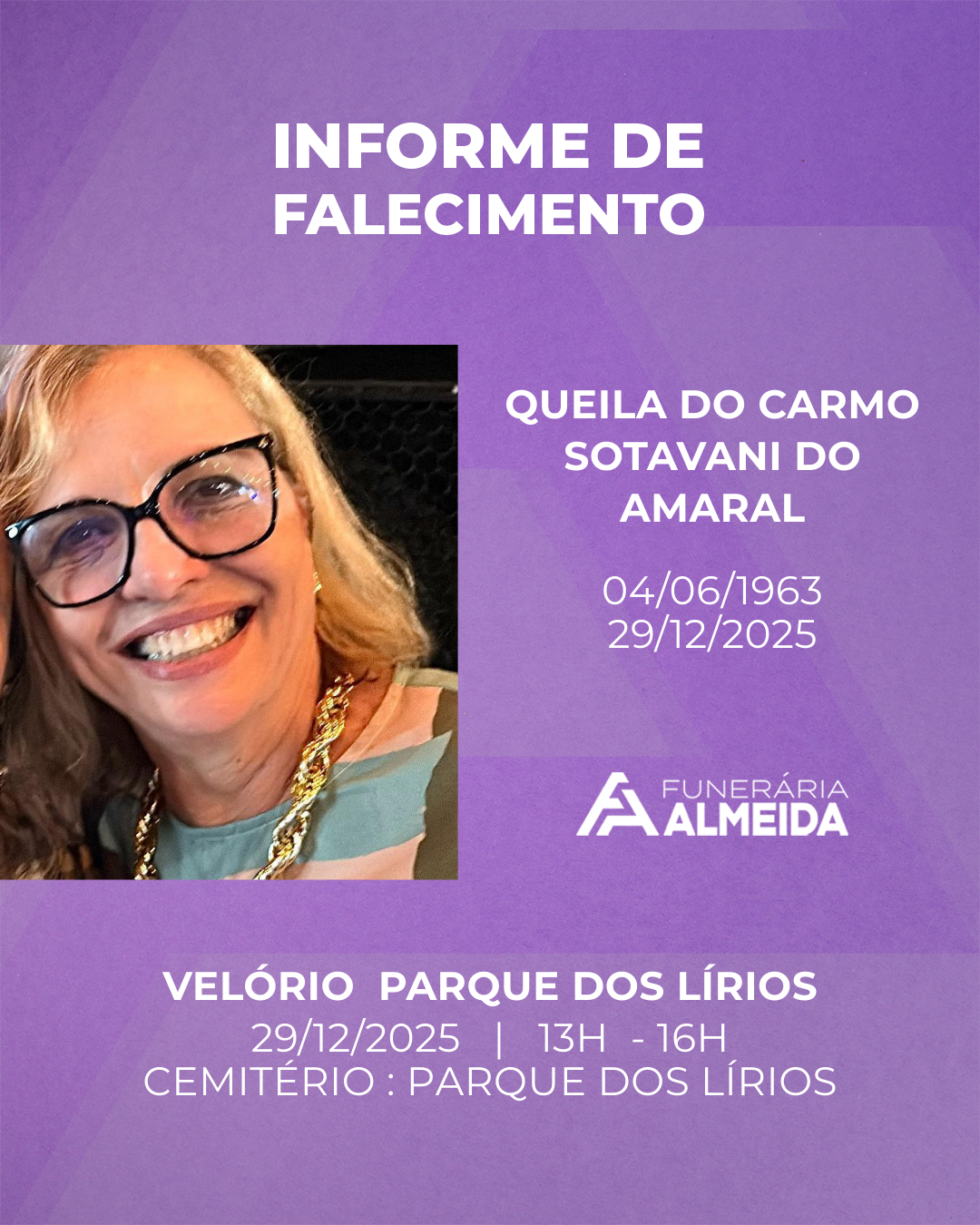 COMUNICAMOS O FALECIMENTO DA SRA. QUEILA DO CARMO SOTAVANI DO AMARAL