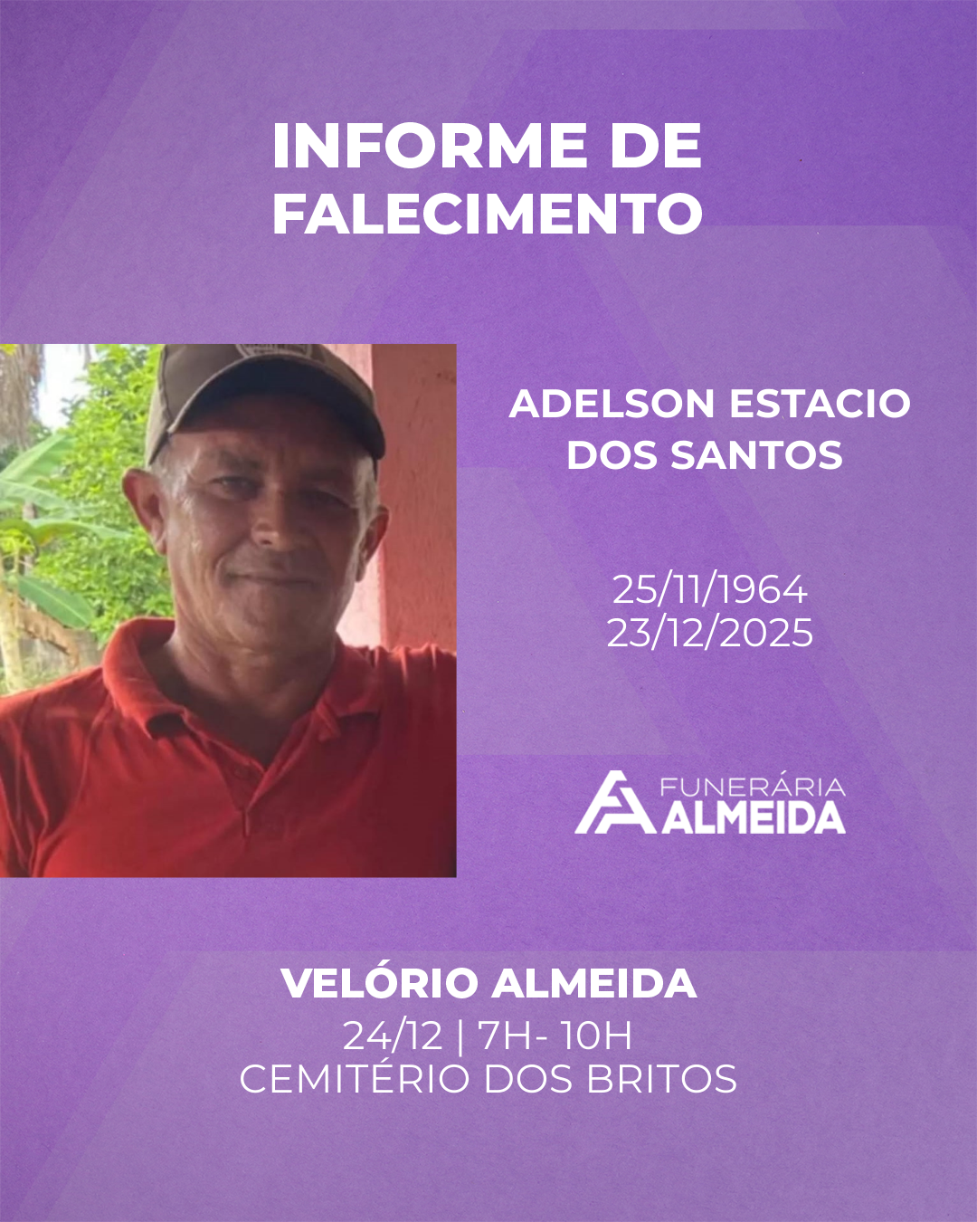 Comunicamos o falecimento do SR. ADELSON ESTACIO DOS SANTOS 