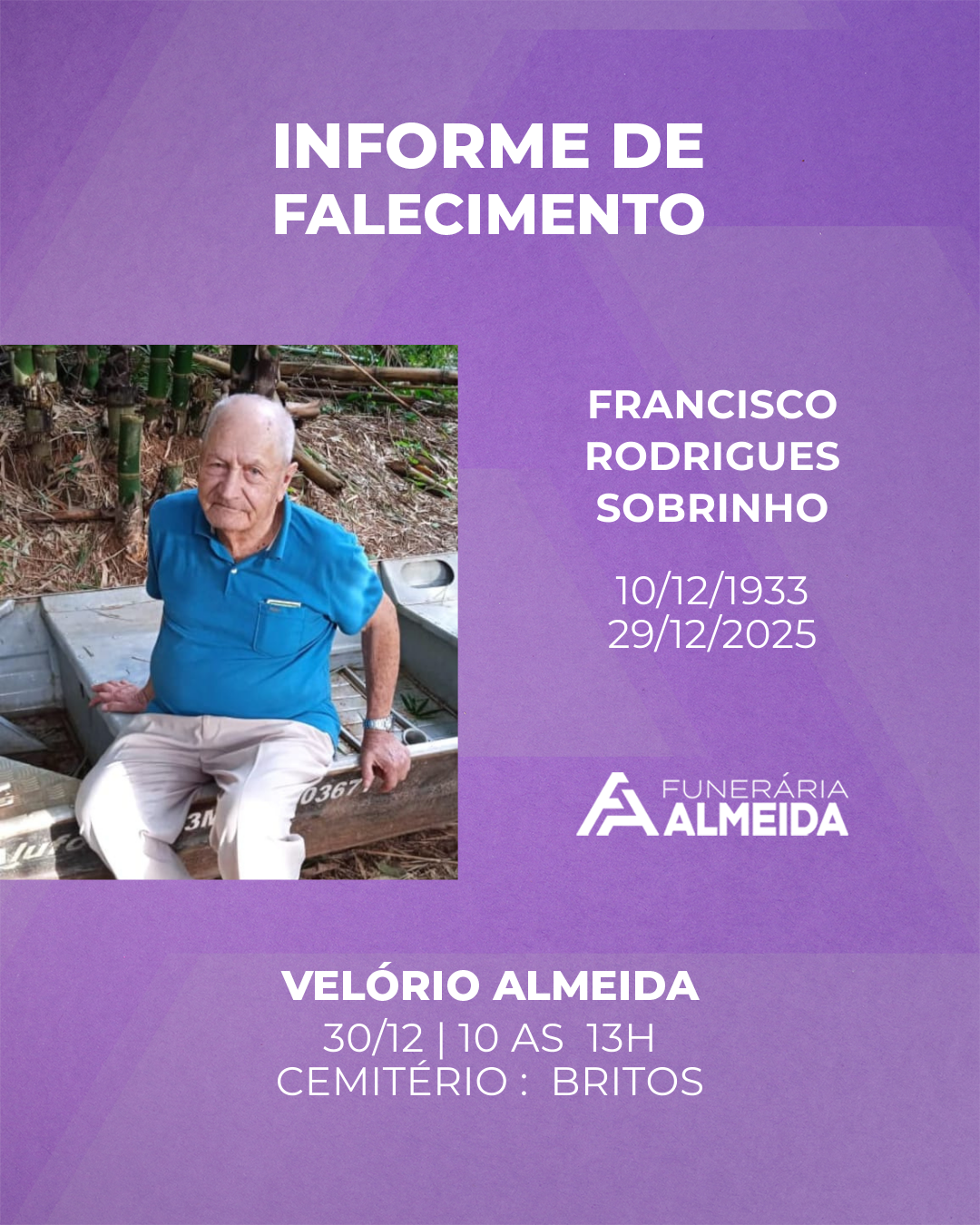 Comunicamos o Falecimento do Sr. FRANCISCO RODRIGUES SOBRINHO