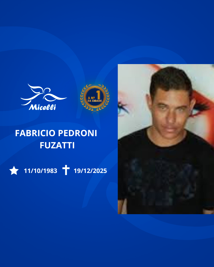 O GRUPO MICELLI COMUNICA O FALECIMENTO DO SR. FABRICIO PEDRONI FUZATTI.