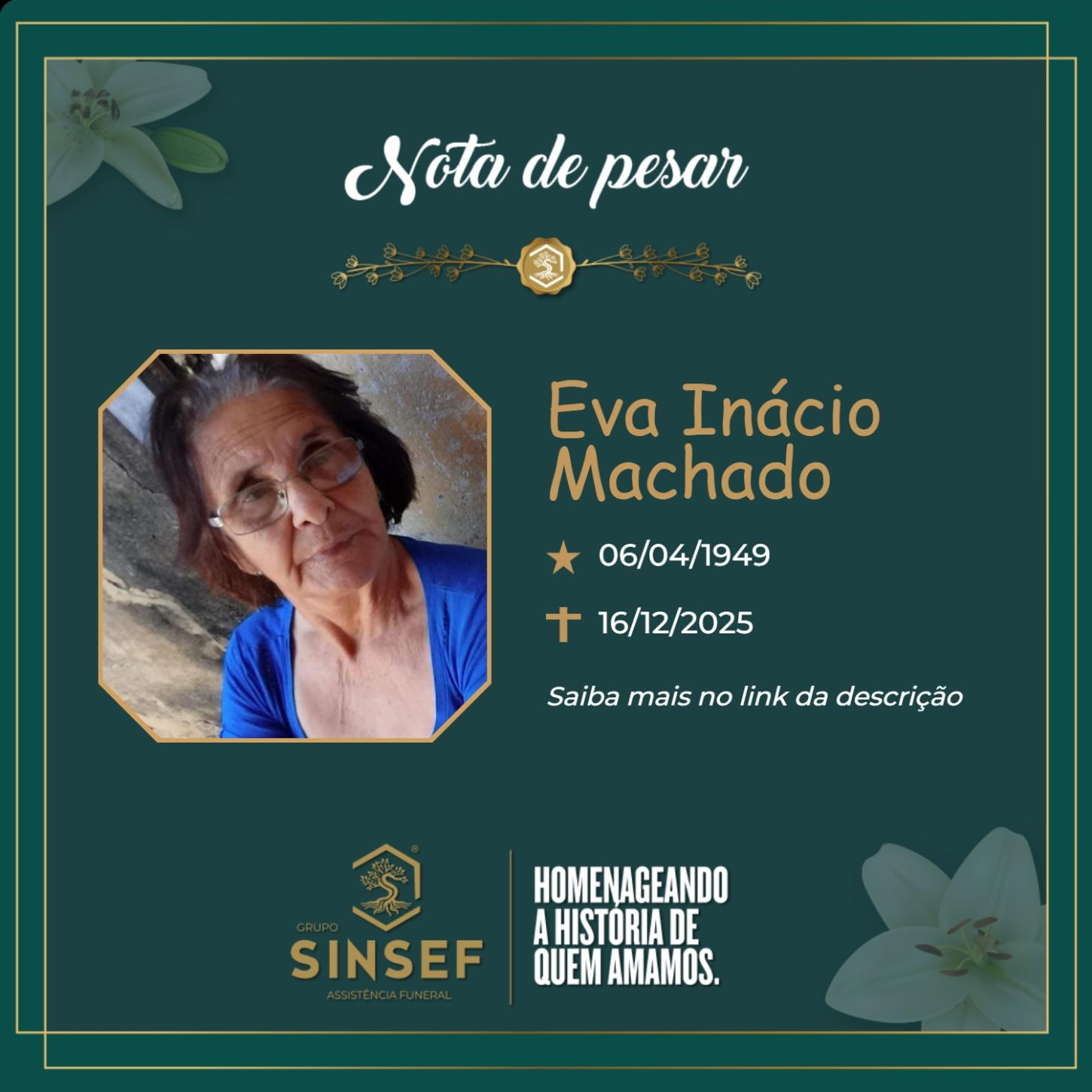 O Grupo Sinsef se despede da Sra. Eva Inácio Machado