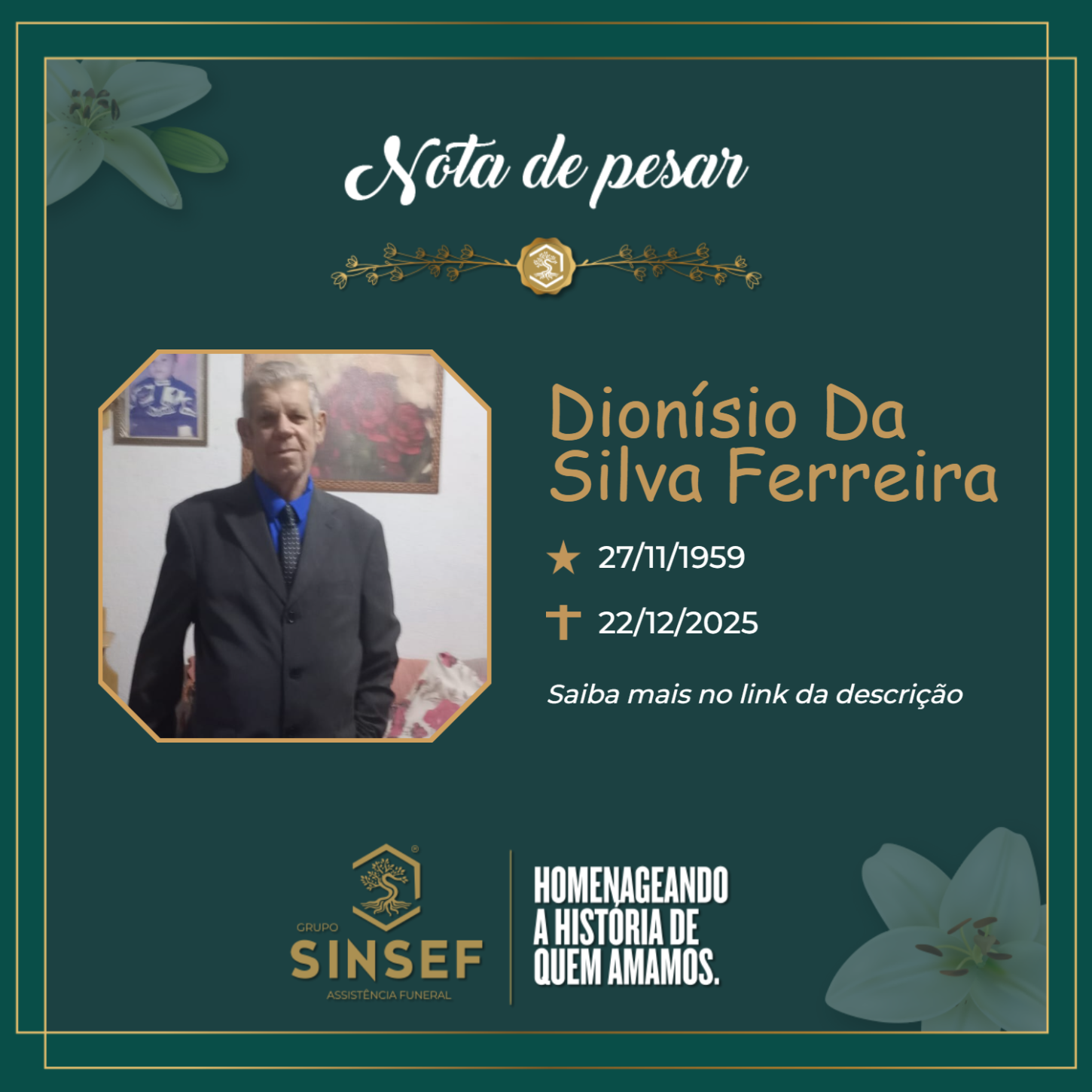 O Grupo Sinsef se despede do Sr. Dionísio da Silva Ferreira