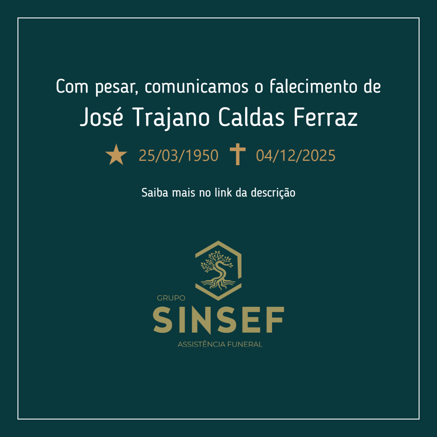O Grupo Sinsef se despede do Sr. José Trajano Caldas Ferraz