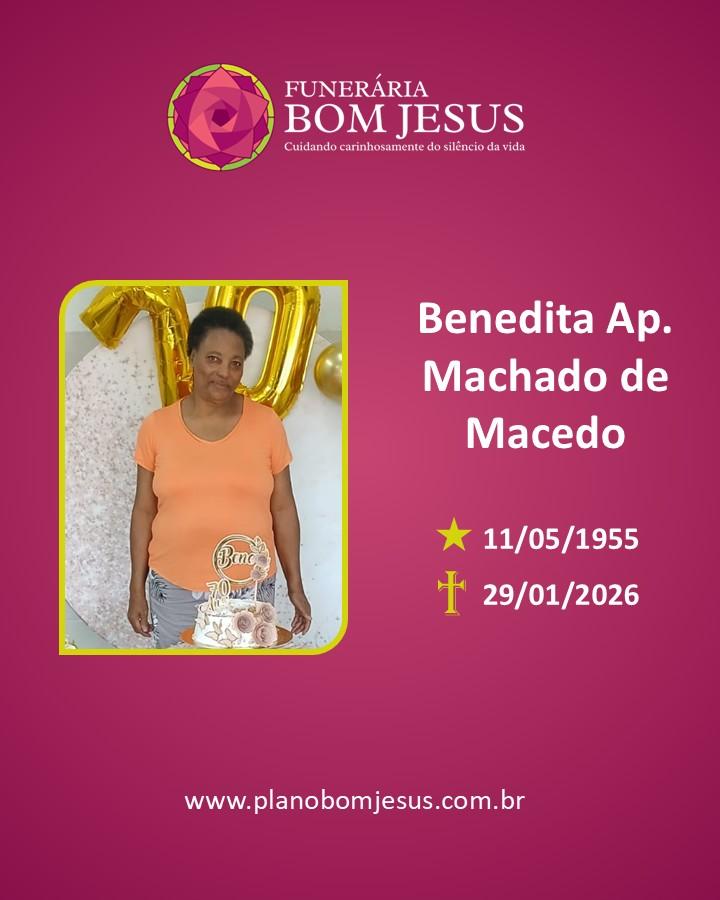 A Funerária Bom Jesus comunica o falecimento da Sra. BENEDITA APARECIDA MACHADO DE MACEDO