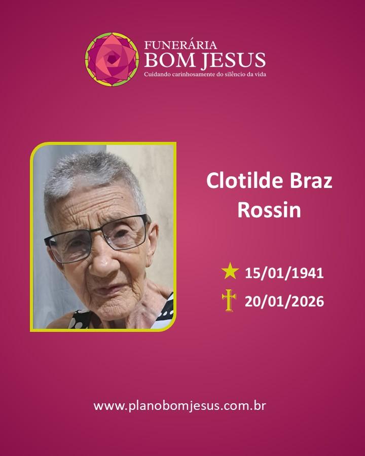 A Funerária Bom Jesus comunica o falecimento da Sra. CLOTILDE BRAZ ROSSIN