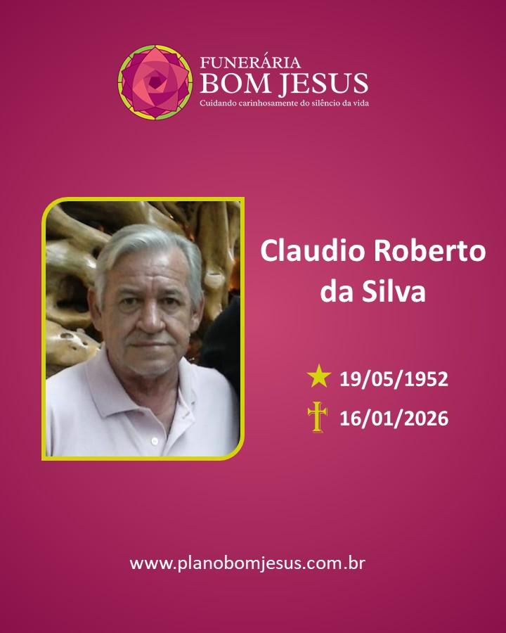 A Funerária Bom Jesus comunica o falecimento do Sr. CLAUDIO ROBERTO DA SILVA