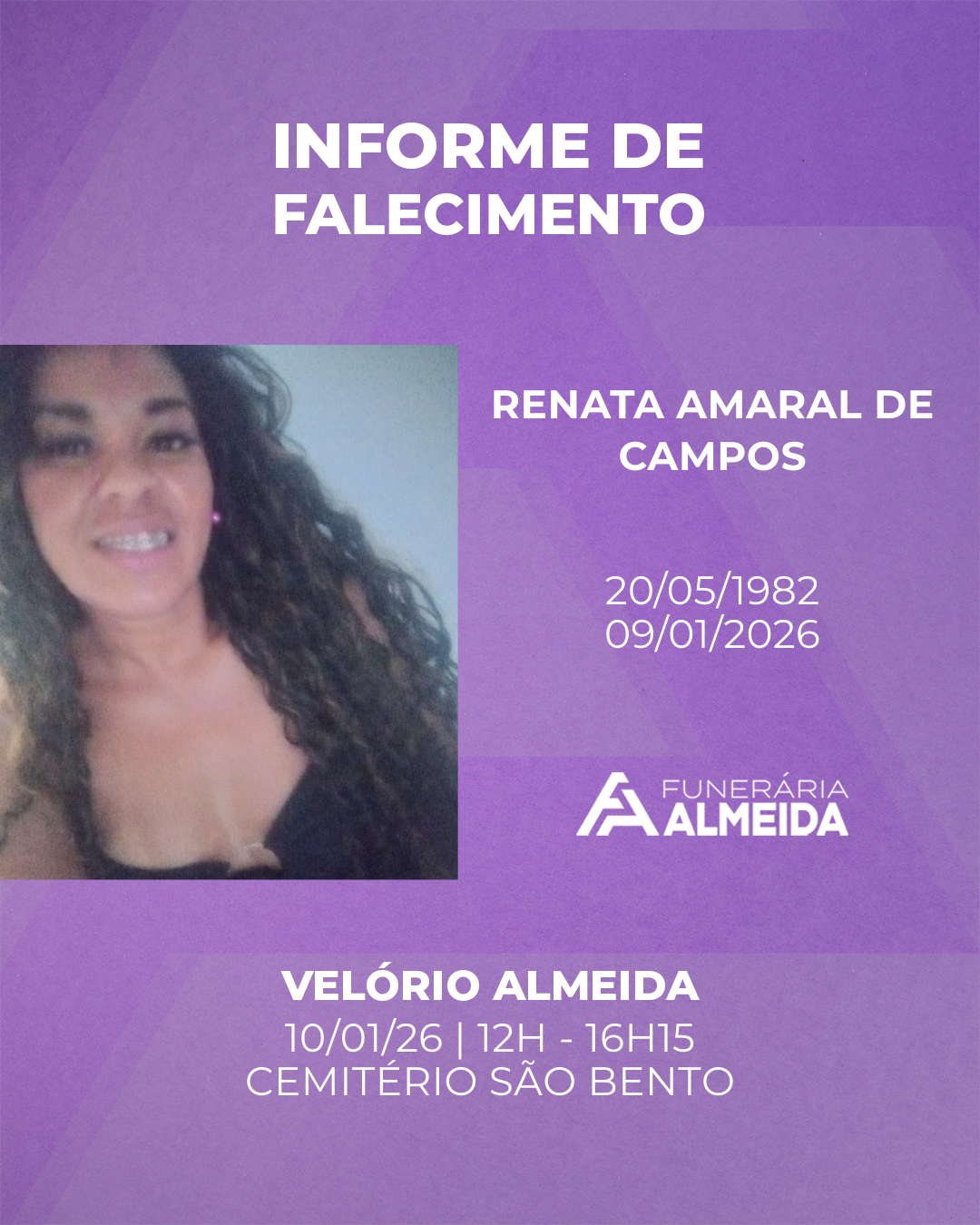 Comunicamos do falecimento da SRA. RENATA AMARAL DE CAMPOS