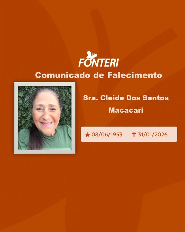Comunicamos o falecimento da Sra Cleide dos Santos Macacari