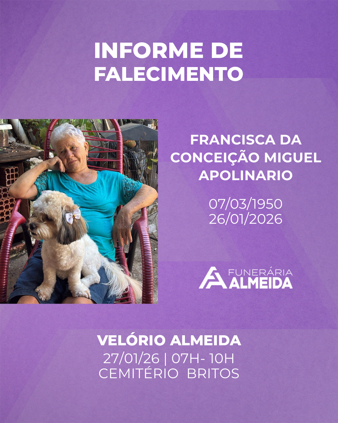 Comunicamos o falecimento da SRA. FRANCISCA DA CONCEIÇÃO MIGUEL APOLINARIO