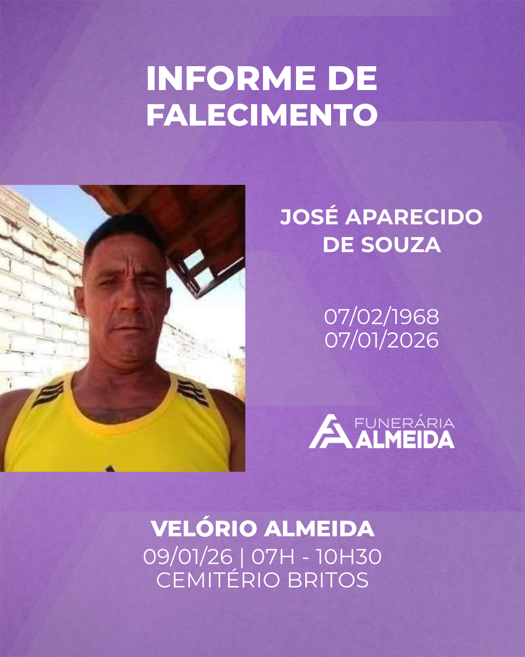 Comunicamos o falecimento do SR. JOSÉ APARECIDO DE SOUZA mais conhecido como TOTO.