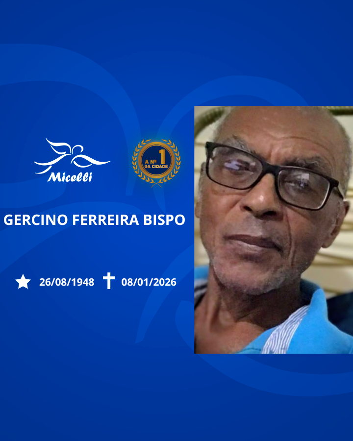 O GRUPO MICELLI COMUNICA O FALECIMENTO DO SR. GERCINO FERREIRA BISPO.