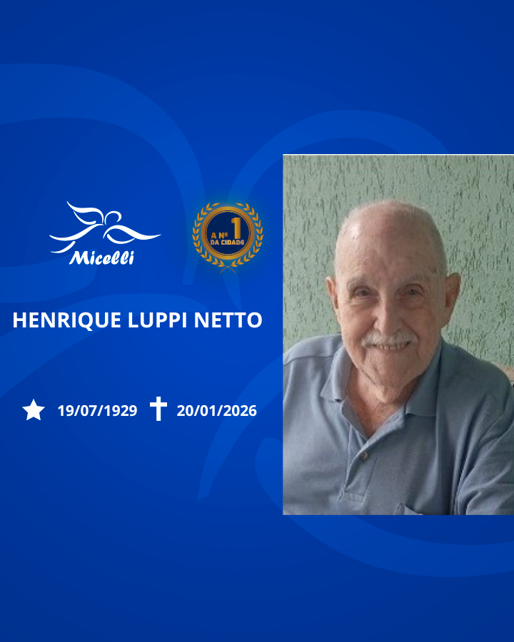 O GRUPO MICELLI COMUNICA O FALECIMENTO DO SR. HENRIQUE LUPPI NETTO