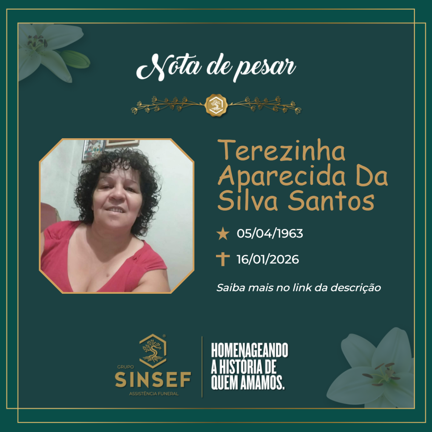 O Grupo Sinsef se despede da Sra. Terezinha Aparecida da Silva Santos