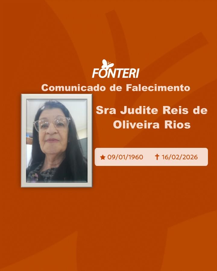 A Fonteri comunica o falecimento da Sra. Judite Reis de Oliveira Rios