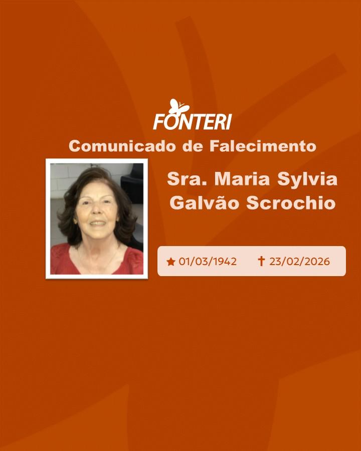 A Fonteri comunica o falecimento da Sra. Maria Sylvia Galvão Scrochio 