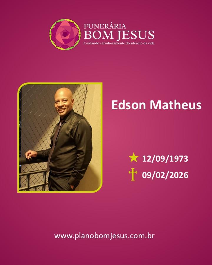 A Funerária Bom Jesus comunica o falecimento do Sr. EDSON MATHEUS