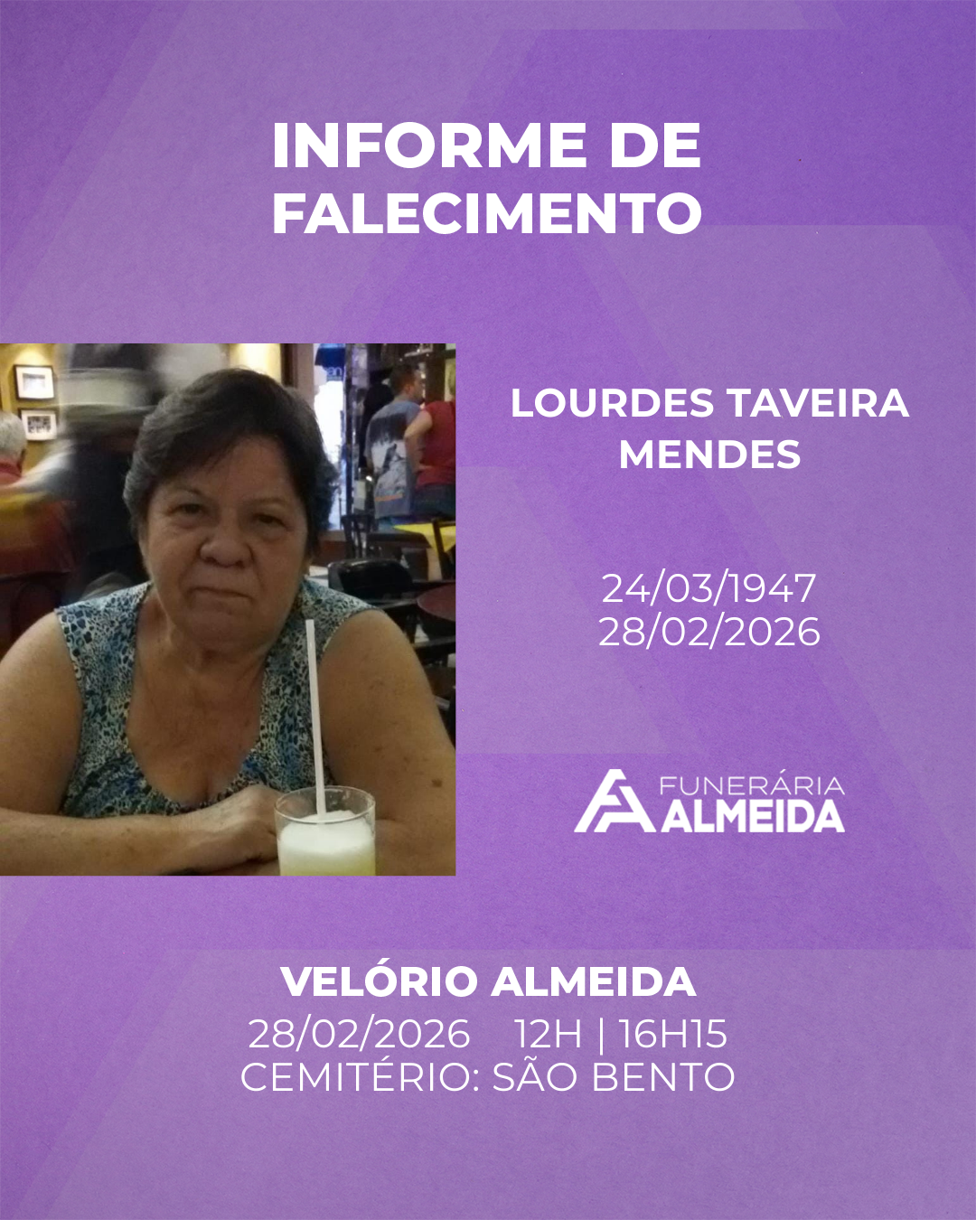 Comunicamos o falecimento da SRA LOURDES TAVEIRA MENDES