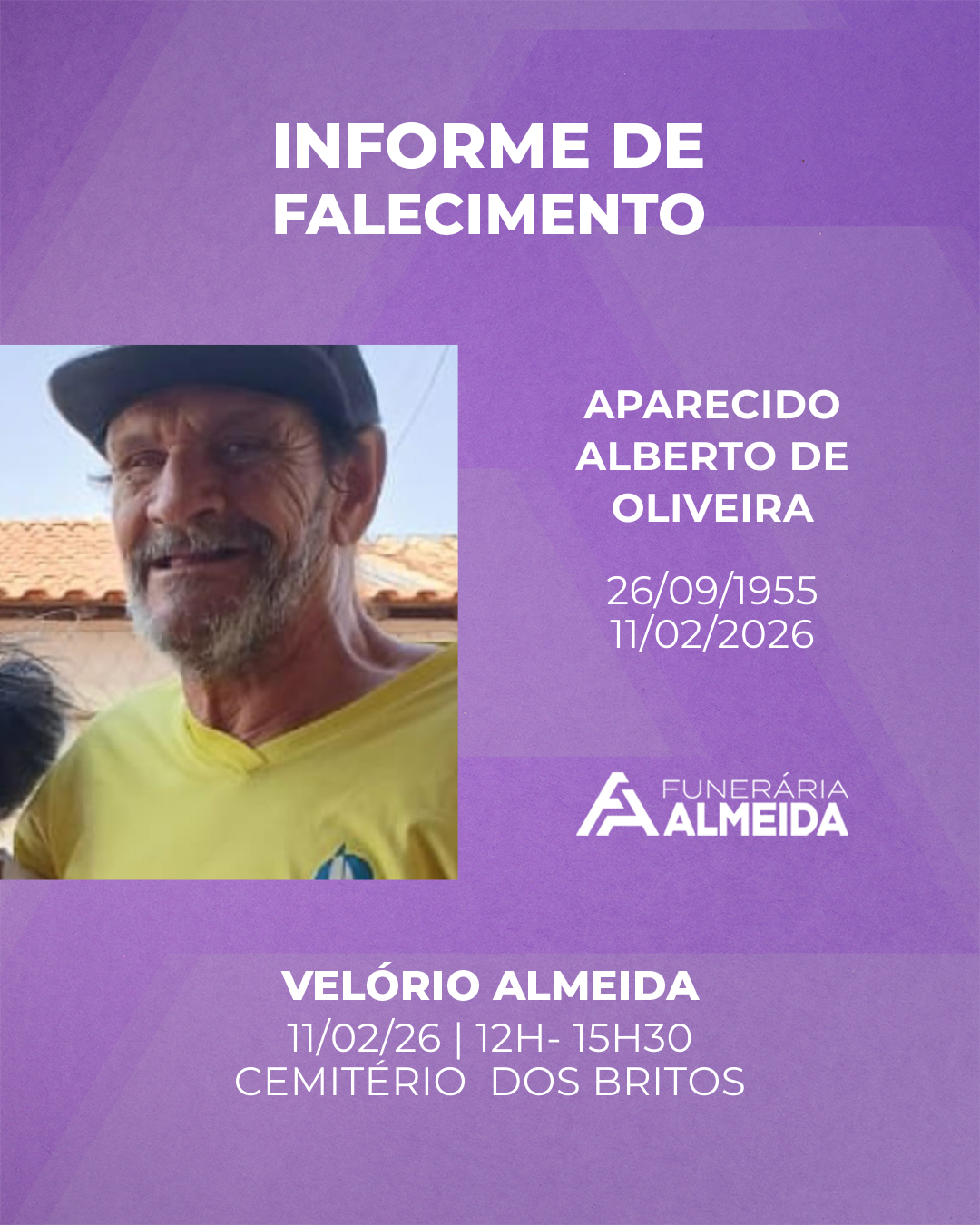 Comunicamos o Falecimento do SR.APARECIDO ALBERTO DE OLIVEIRA (conhecido como Bertão)
