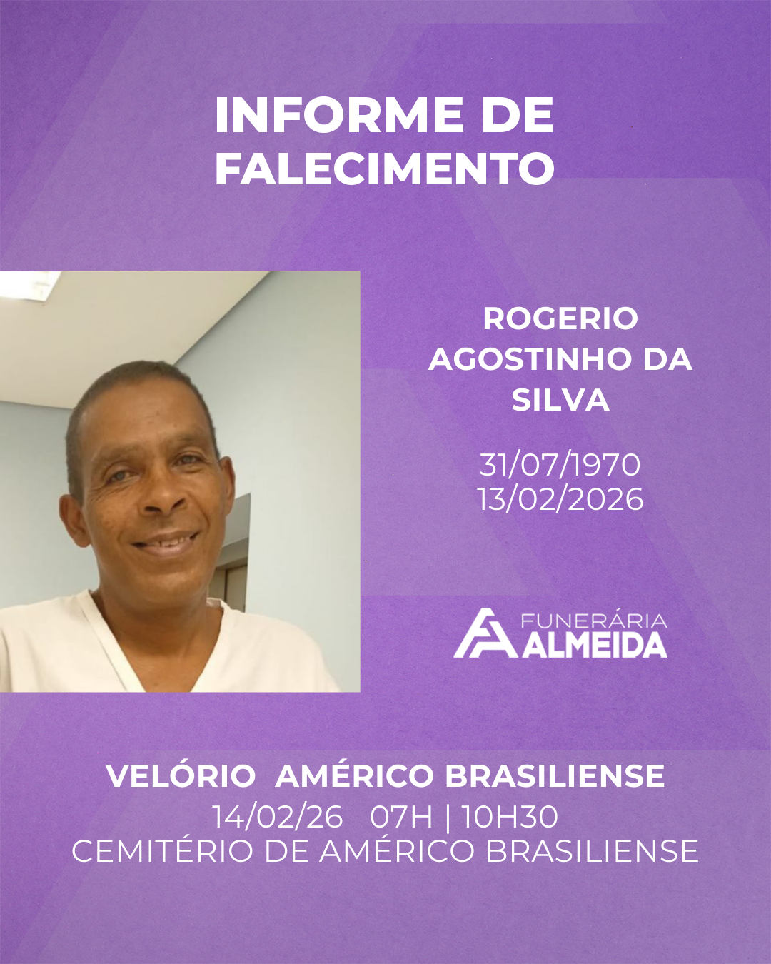 Comunicamos o falecimento do SR. ROGERIO AGOSTINHO DA SILVA