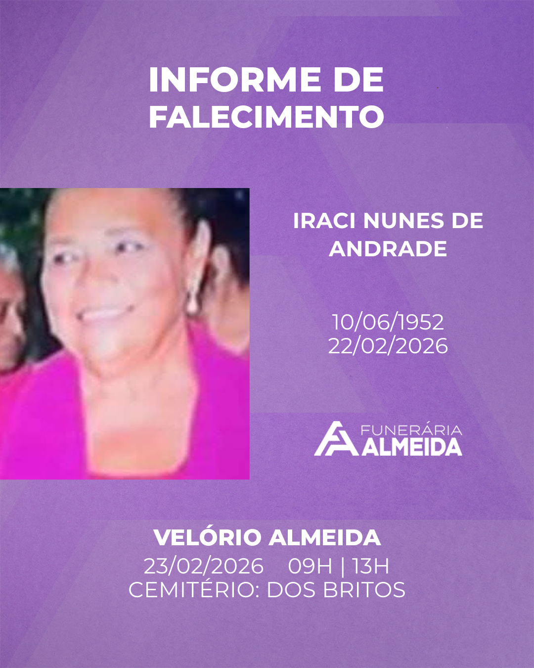 Funerária Almeida comunica o falecimento da SRA. IRACI NUNES DE ANDRADE