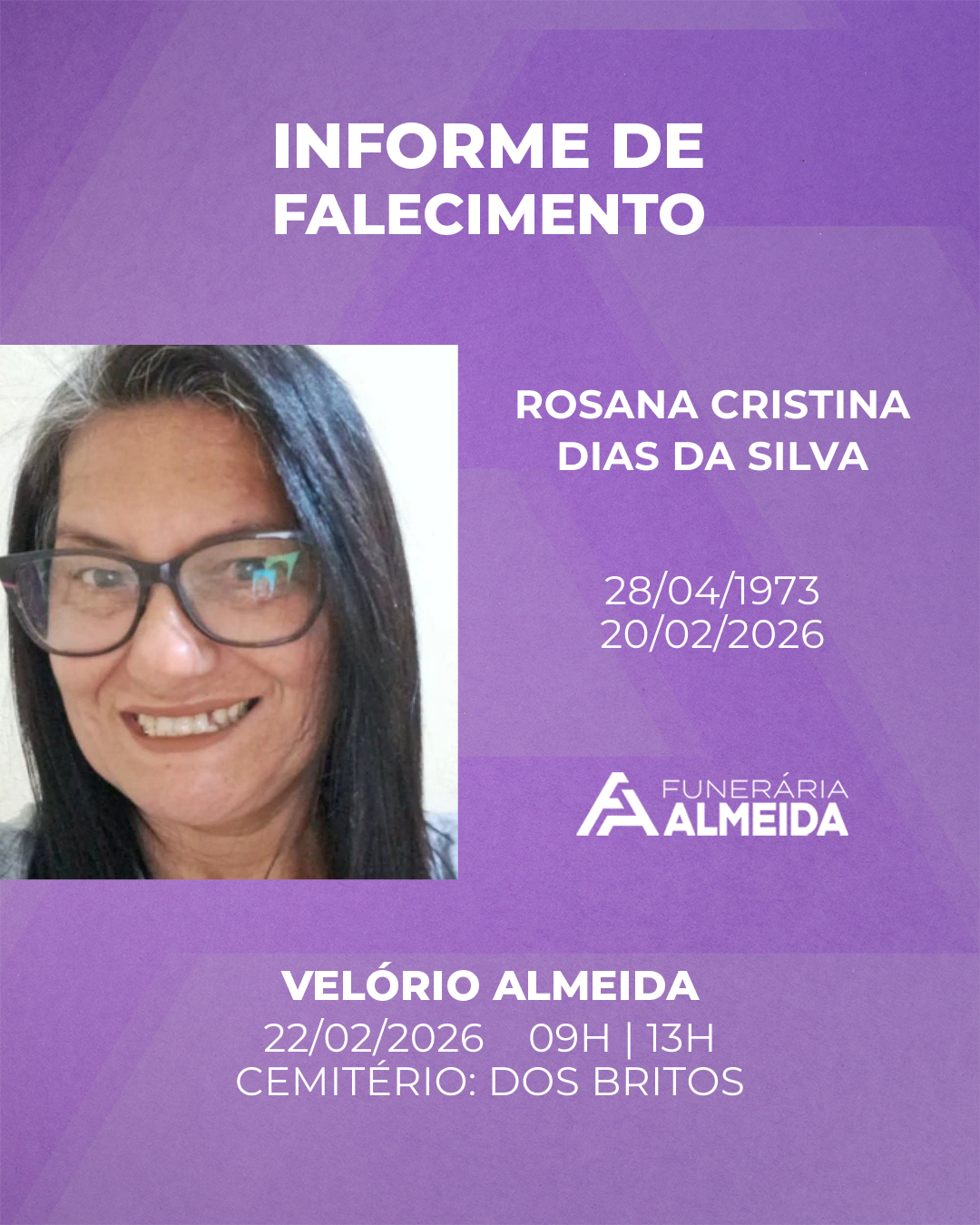 Funerária Almeida comunica o falecimento da SRA. ROSANA CRISTINA DIAS DA SILVA