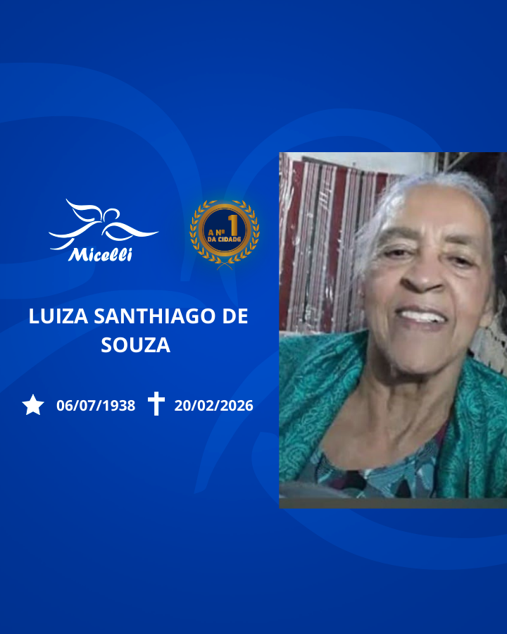 O GRUPO MICELLI COMUNICA O FALECIMENTO DA SRA. LUIZA SANTHIAGO DE SOUZA