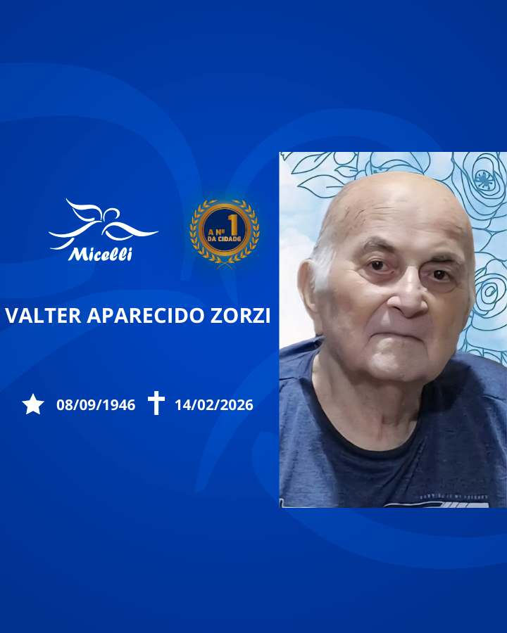 O GRUPO MICELLI COMUNICA O FALECIMENTO DO SR. VALTER APARECIDO ZORZI
