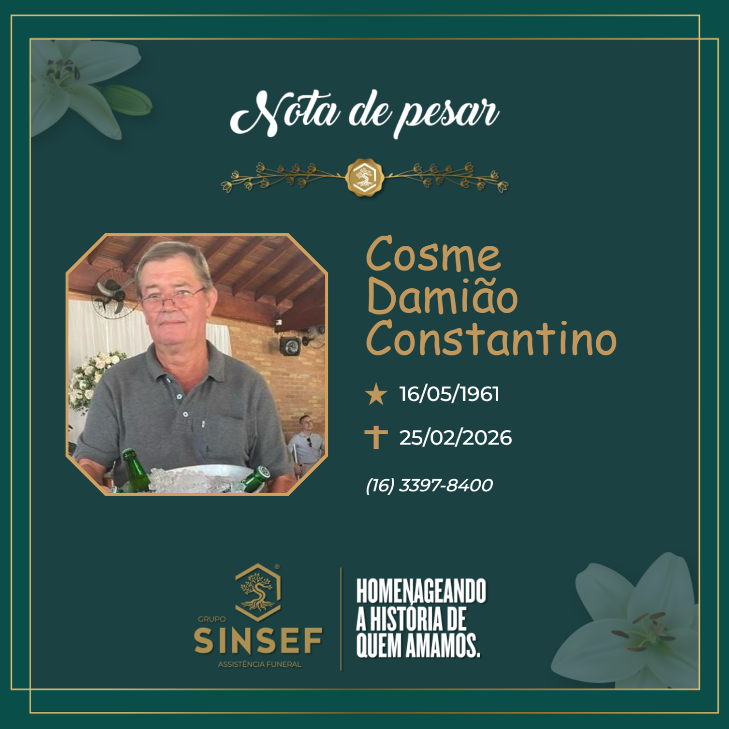 O Grupo Sinsef se despede do Sr. Cosme Damião Constantino