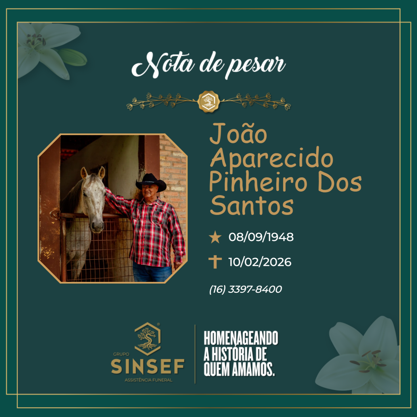 O Grupo Sinsef se despede do Sr.João Ap. Pinheiro dos Santos