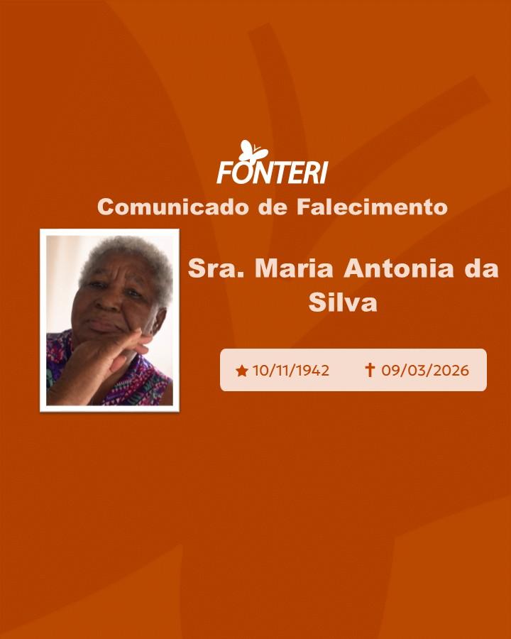 A Fonteri comunica o falecimento da Sra Maria Antonia da Silva