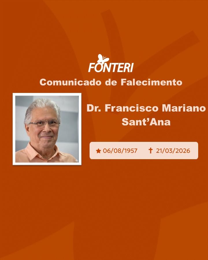 A Fonteri comunica o falecimento do Dr. Francisco Mariano Sant’Ana