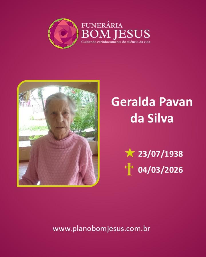 A Funerária Bom Jesus comunica o falecimento da Sra. GERALDA PAVAN DA SILVA