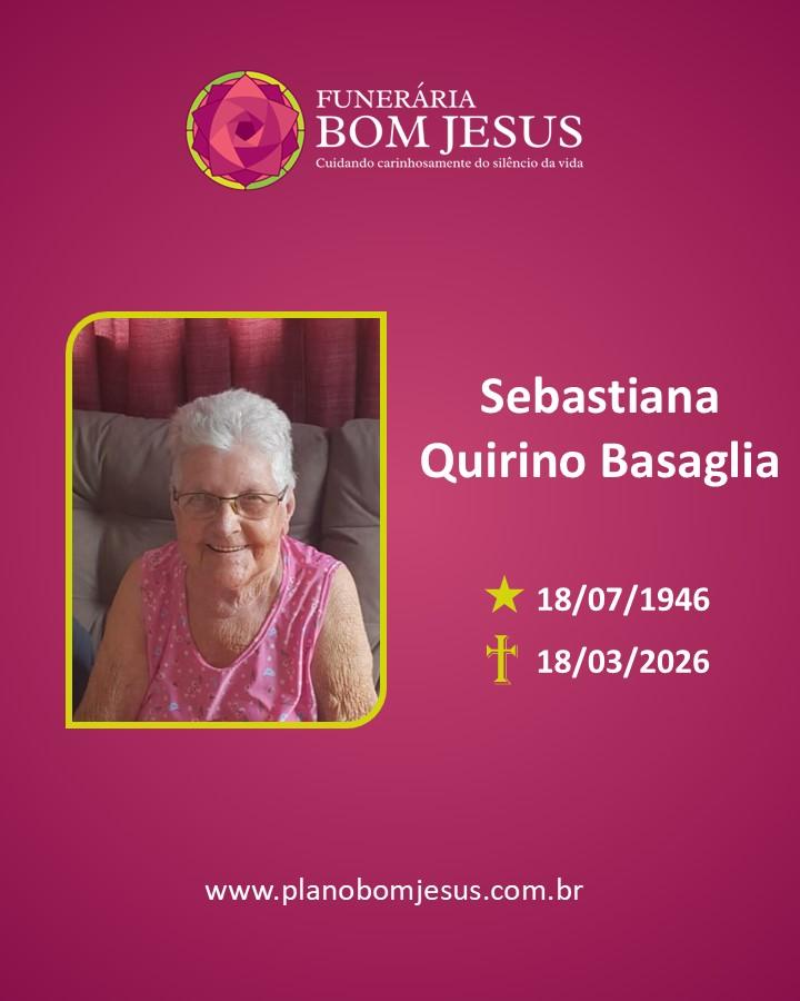 A Funerária Bom Jesus comunica o falecimento da Sra. Sebastiana Quirino Basaglia.
