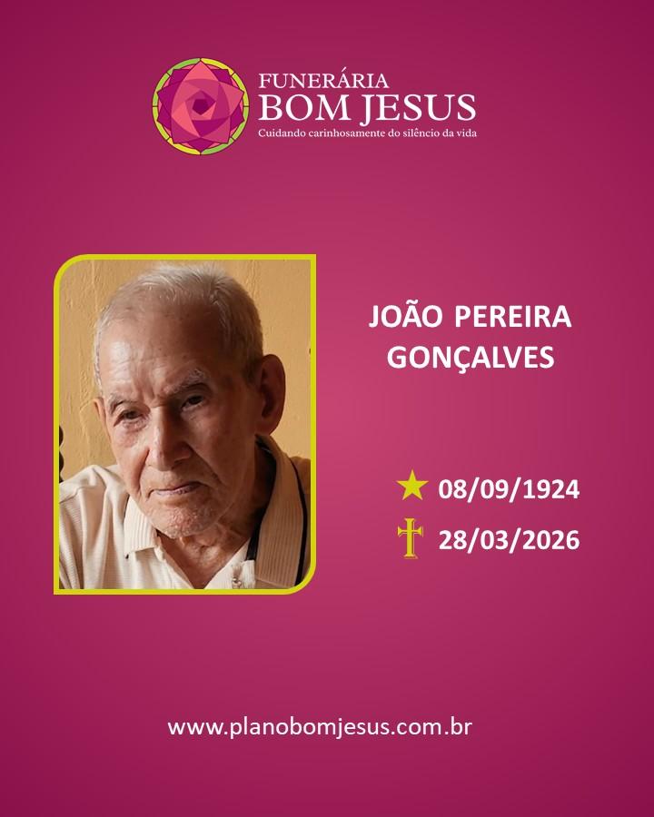 A Funerária Bom Jesus comunica o falecimento do Sr. JOÃO PEREIRA GONÇALVES