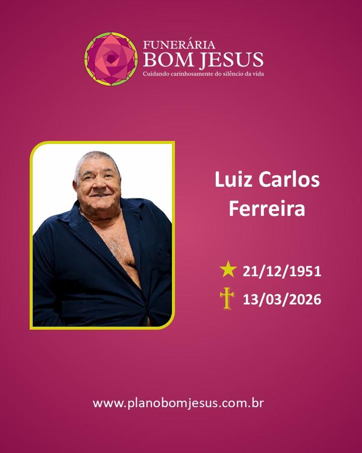 A Funerária Bom Jesus comunica o falecimento do Sr. LUIZ CARLOS FERREIRA 