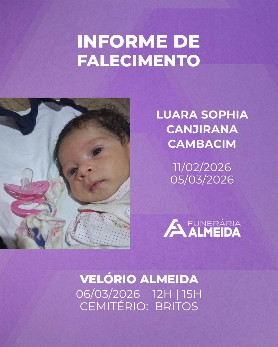Comunicamos o falecimento da menor LUARA SOPHIA CANJIRANA CAMBACIM