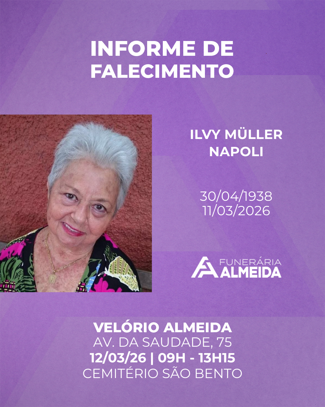 Comunicamos o falecimento da SRA. ILVY MÜLLER  NAPOLI