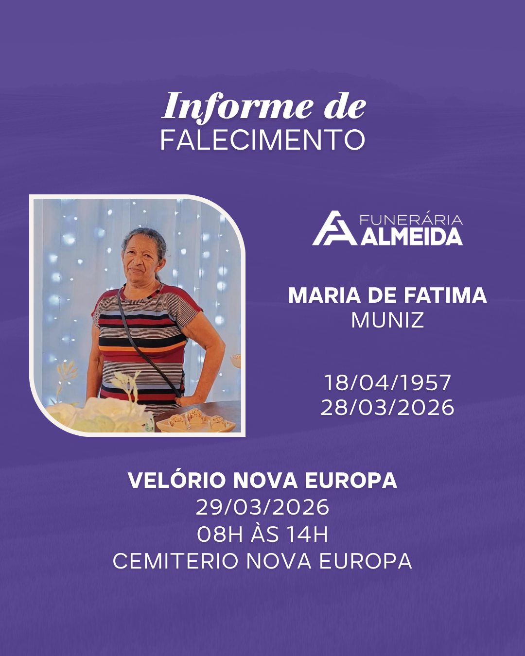 COMUNICAMOS O FALECIMENTO DA SRA. MARIA DE FATIMA MUNIZ 