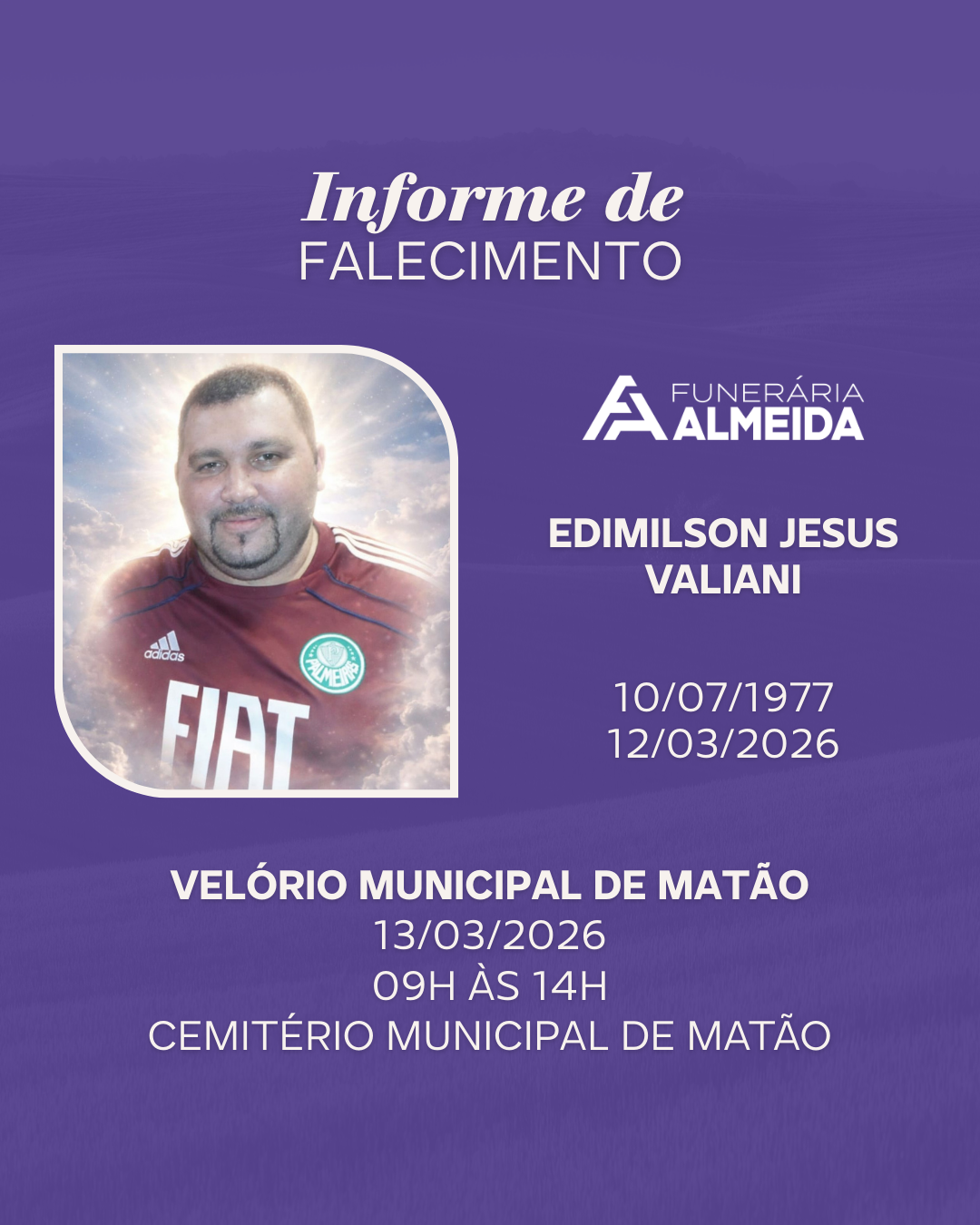 Comunicamos o falecimento do SR. EDIMILSON JESUS VALIANI