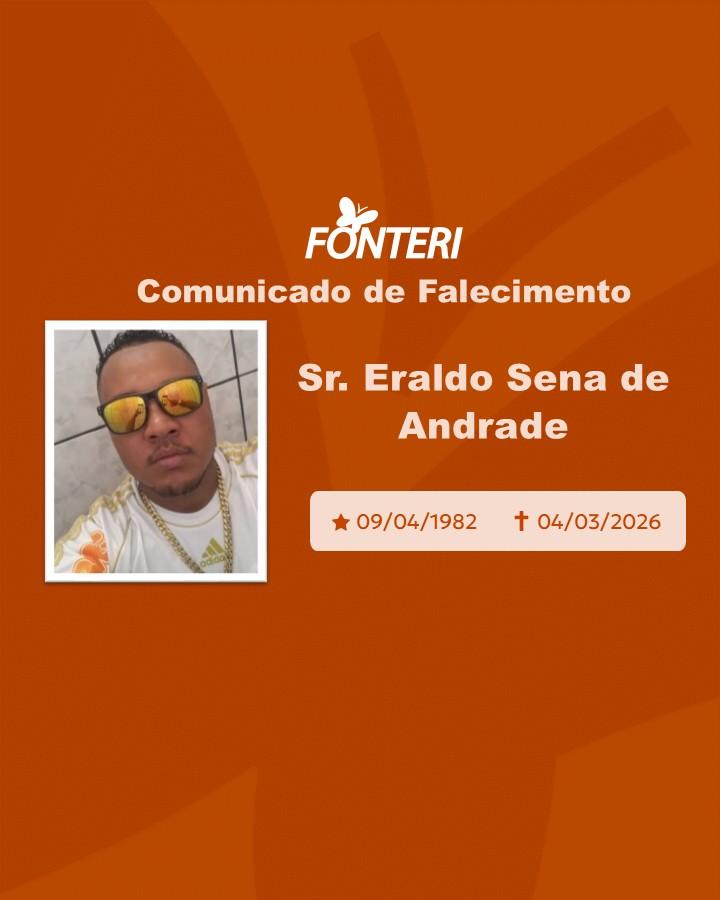 Comunicamos o falecimento do Sr. Eraldo Sena de Andrade