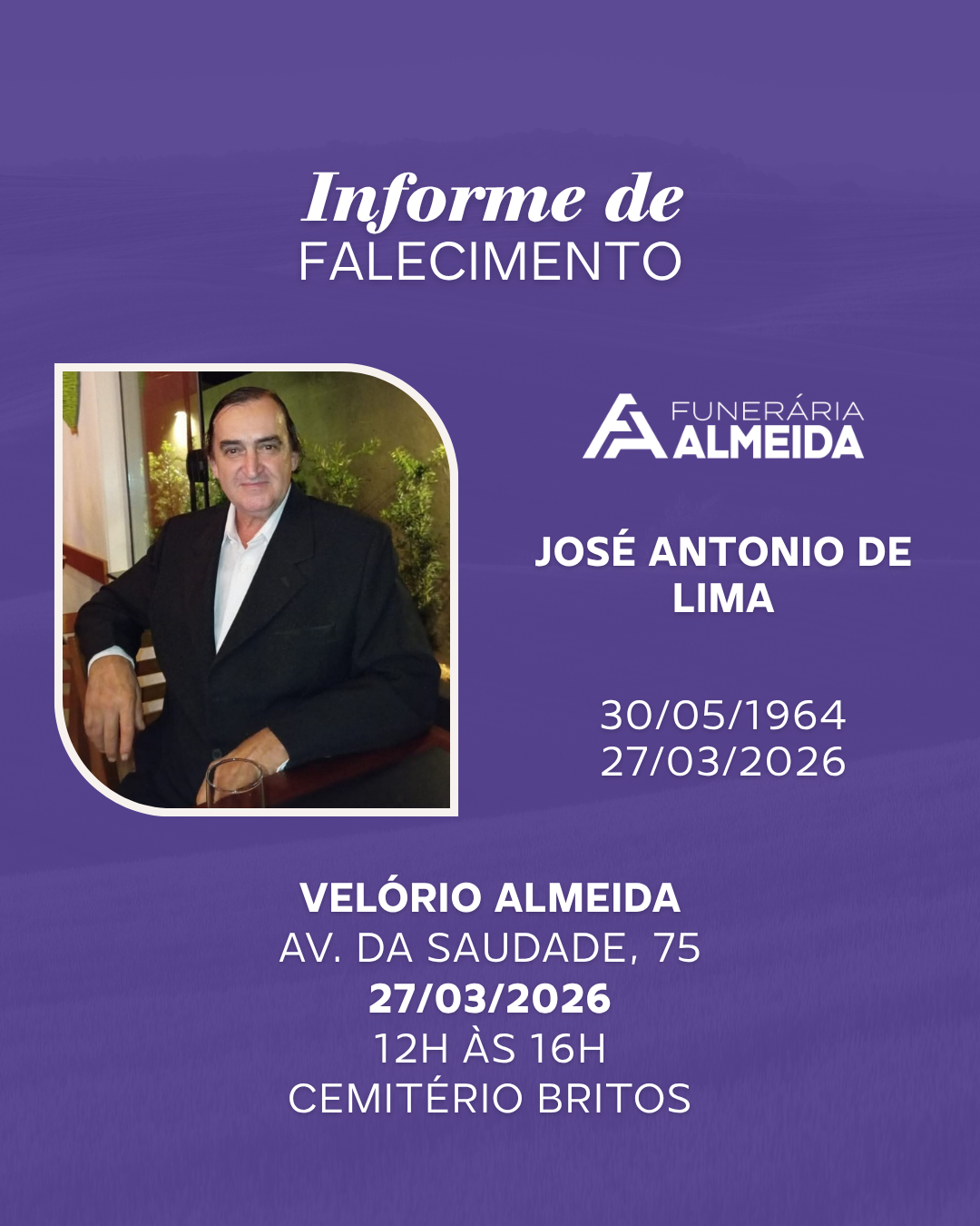 Comunicamos o falecimento do SR. JOSÉ ANTONIO DE LIMA