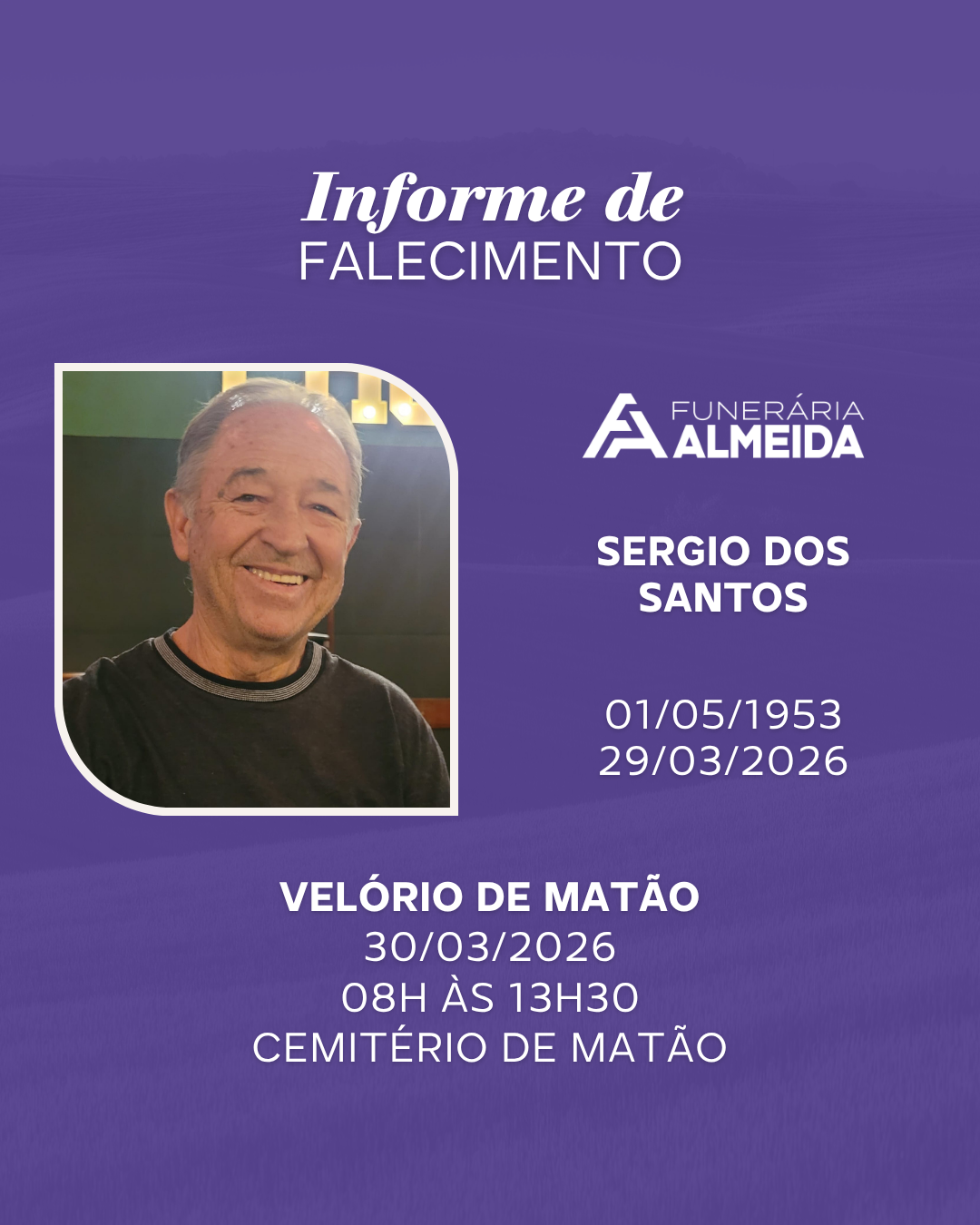 COMUNICAMOS O FALECIMENTO DO SR.SERGIO DOS SANTOS