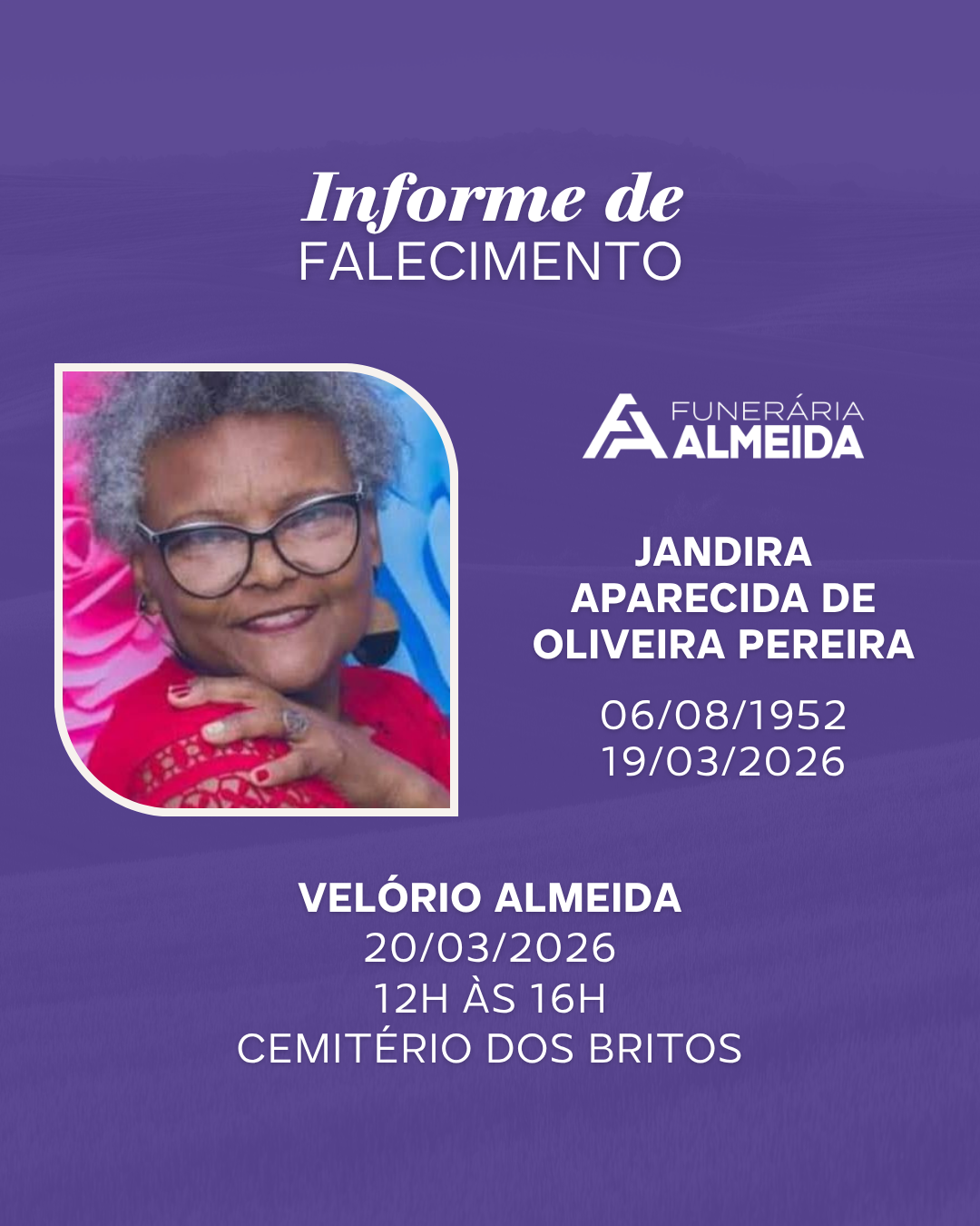 Funerária Almeida comunica o falecimento da Sra. JANDIRA APARECIDA DE OLIVEIRA PEREIRA