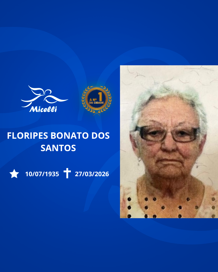 O GRUPO MICELLI COMUNICA O FALECIMENTO DA SRA. FLORIPES BONATO DOS SANTOS.