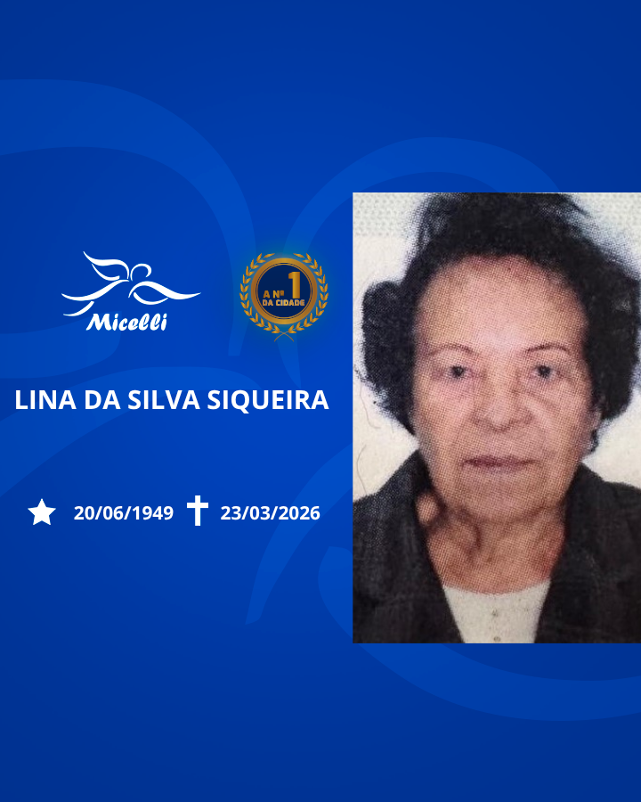 O GRUPO MICELLI COMUNICA O FALECIMENTO DA SRA. LINA DA SILVA SIQUEIRA.