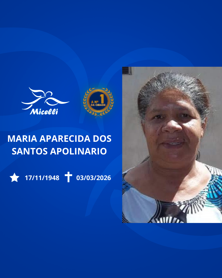 O GRUPO MICELLI COMUNICA O FALECIMENTO DA SRA. MARIA APARECIDA DOS SANTOS APOLINARIO.