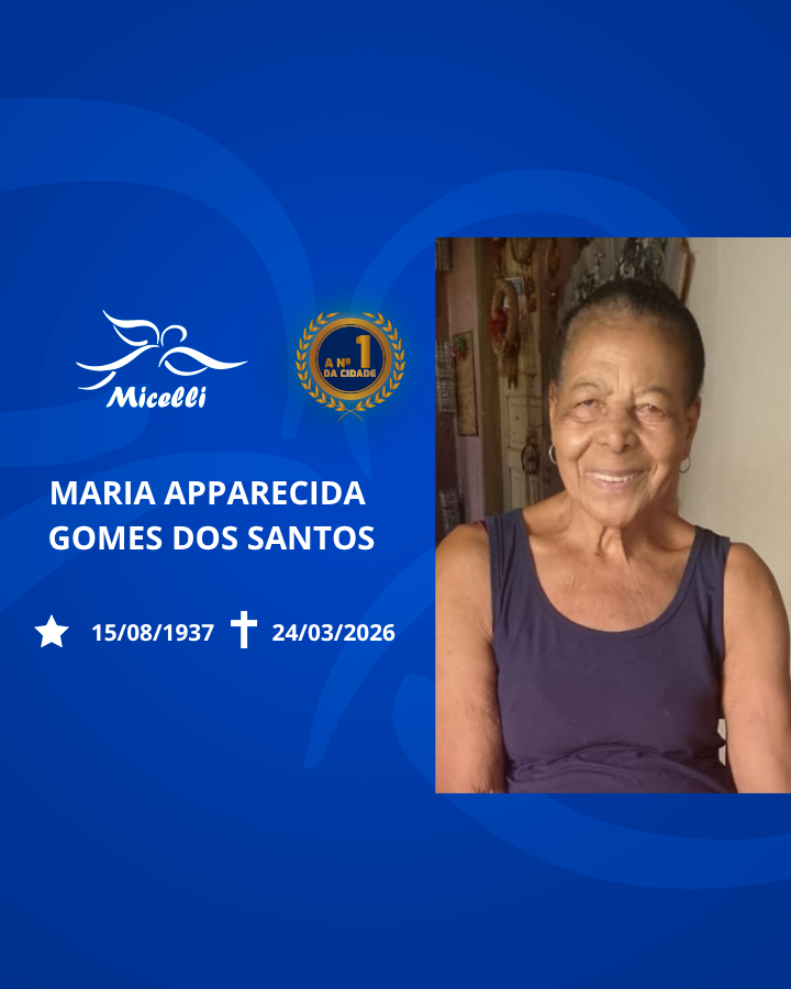 O GRUPO MICELLI COMUNICA O FALECIMENTO DA SRA. MARIA APPARECIDA GOMES DOS SANTOS.