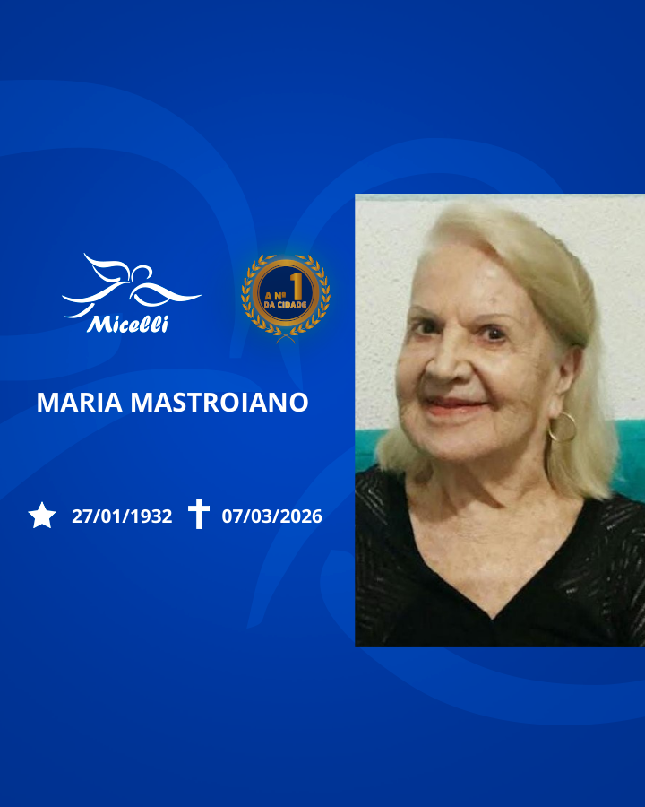 O GRUPO MICELLI COMUNICA O FALECIMENTO DA SRA. MARIA MASTROIANO